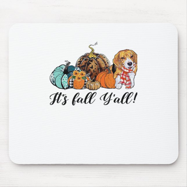 It’s Fall Y’all Beagle Cute Dog Lover Fall Thanksg Mouse Mat (Front)