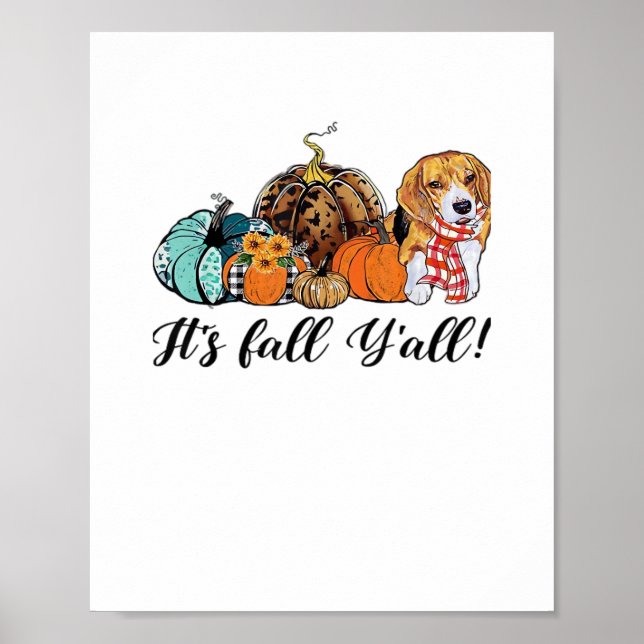 It’s Fall Y’all Beagle Cute Dog Lover Fall Thanksg Poster (Front)