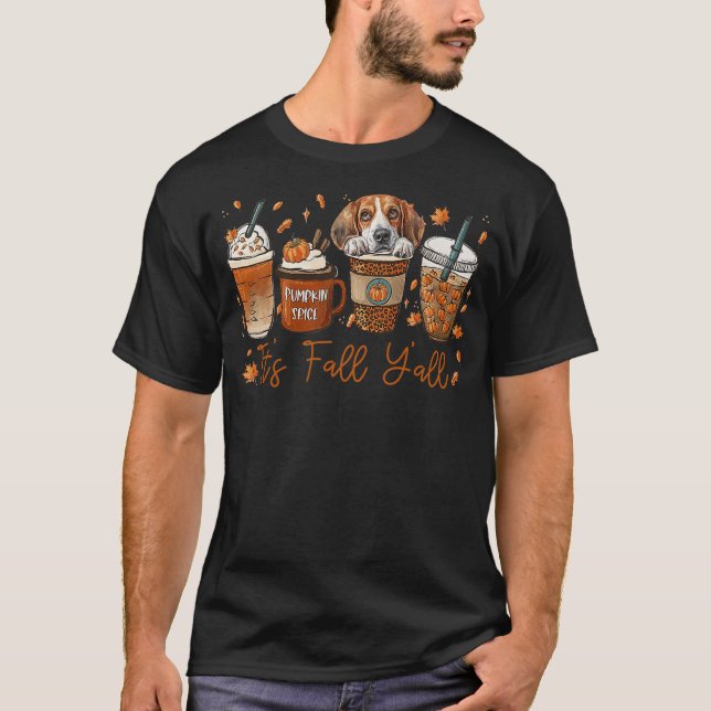 It’s Fall Y’all Beagle Dog Coffee Pumpkin Spice La T-Shirt (Front)