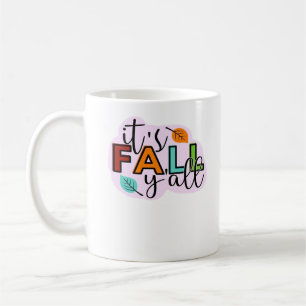 It’s Fall Y’all Casual Funny Coffee Mug