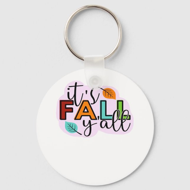 It’s Fall Y’all Casual Funny Key Ring (Front)