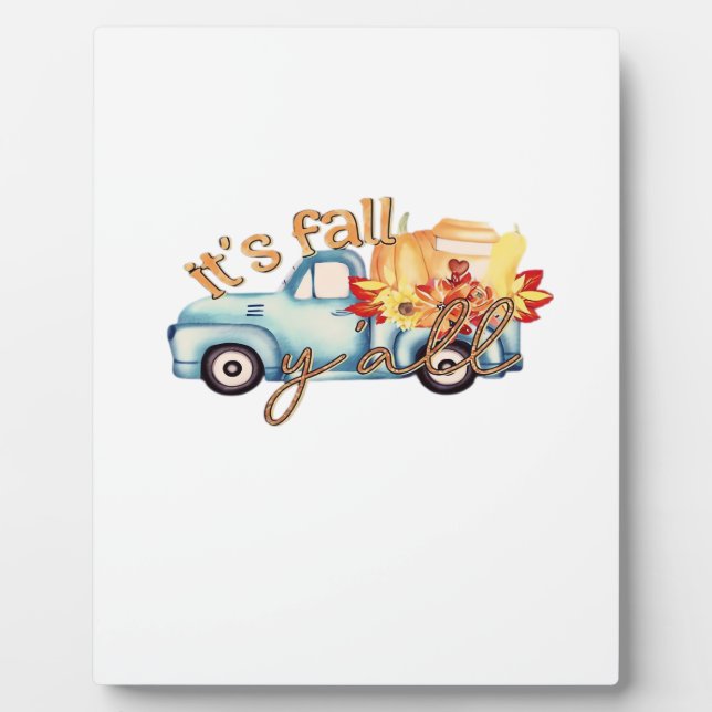 It’s Fall Y’all Casual Funny Plaque (Front)