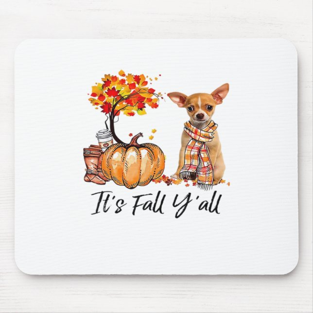 It’s Fall Y’all Chihuahua Dog Halloween Mouse Mat (Front)
