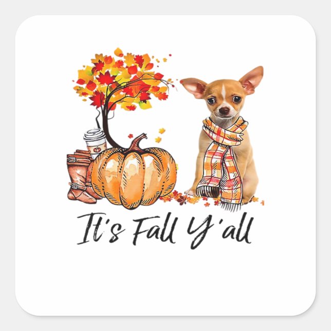 It’s Fall Y’all Chihuahua Dog Halloween Square Sticker (Front)