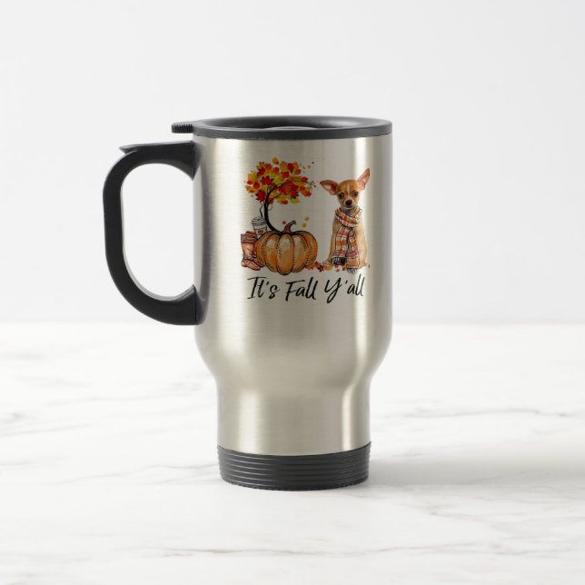 It’s Fall Y’all Chihuahua Dog Halloween Travel Mug (Left)