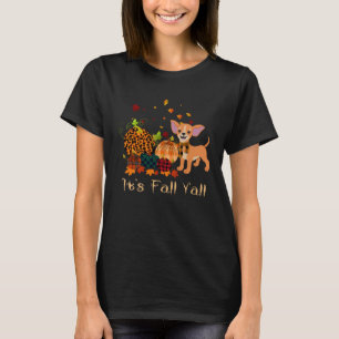 It s Fall Y all Chihuahua Pumpkin Dog Thanksgiving T-Shirt