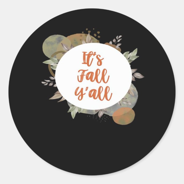 It’s Fall Y’all Cool Unique Classic Round Sticker (Front)