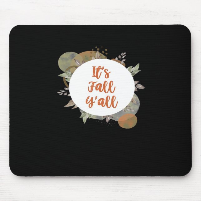 It’s Fall Y’all Cool Unique Mouse Mat (Front)