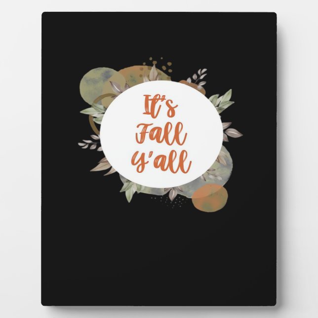 It’s Fall Y’all Cool Unique Plaque (Front)
