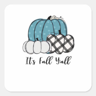 It’s Fall Y’all Cool Unique Square Sticker
