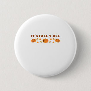 It’s Fall Y’all Creative Art 6 Cm Round Badge