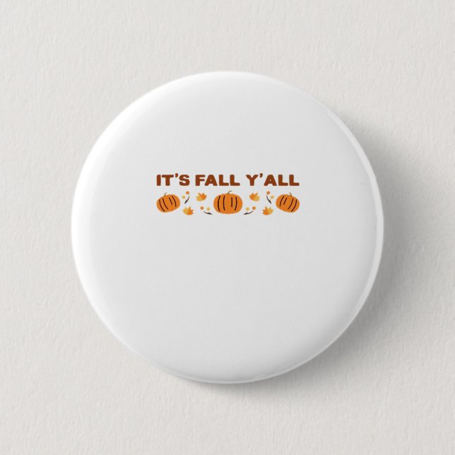 It’s Fall Y’all Creative Art 6 Cm Round Badge (Front)