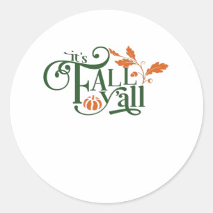 It’s Fall Y’all Creative Casual Classic Round Sticker