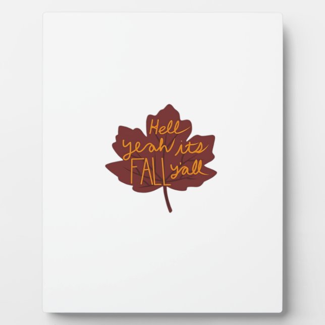 It’s Fall Y’all Creative Casual Plaque (Front)