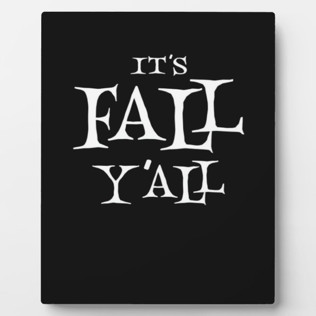 It’s Fall Y’all Creative Style Plaque (Front)