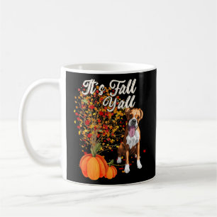 It s Fall Y all Cute Boxer Dog  Autumn  Coffee Mug