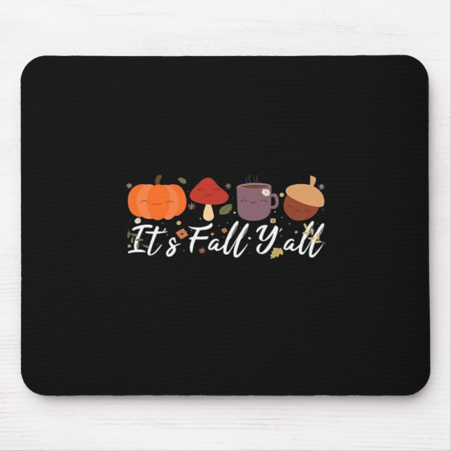 It’s Fall Y’all Cute Coffee Pumpkin Autumn Tree Fa Mouse Mat (Front)