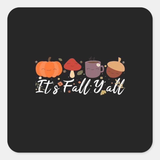 It’s Fall Y’all Cute Coffee Pumpkin Autumn Tree Fa Square Sticker (Front)