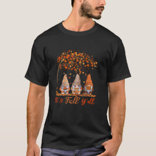 It s Fall Y all Cute Gnomes Pumpkin Autumn Tree Fa T-Shirt