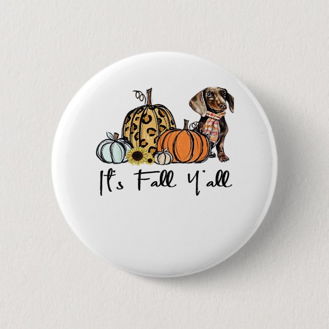 It’s Fall Y’all Dachshund Funny Casual 6 Cm Round Badge (Front)