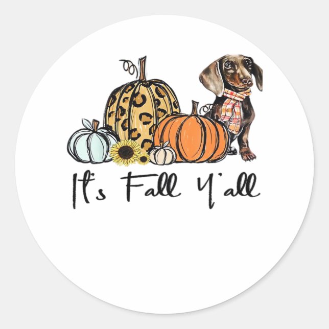 It’s Fall Y’all Dachshund Funny Casual Classic Round Sticker (Front)