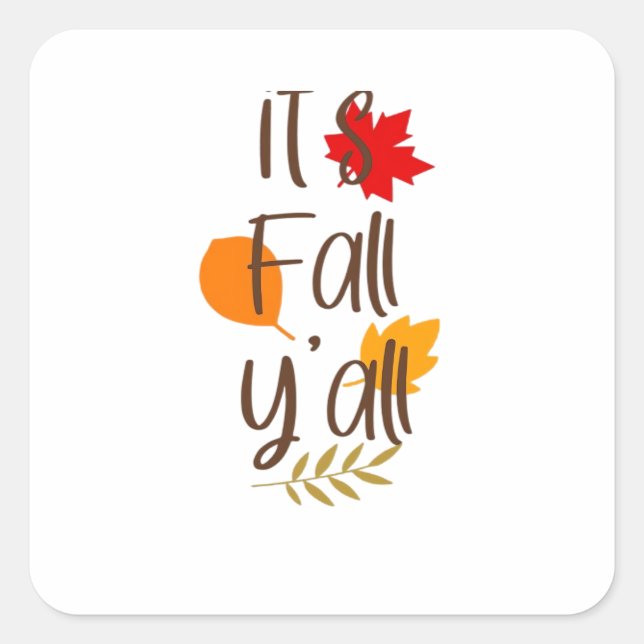 It’s Fall Y’all Essential Cool Unique Square Sticker (Front)