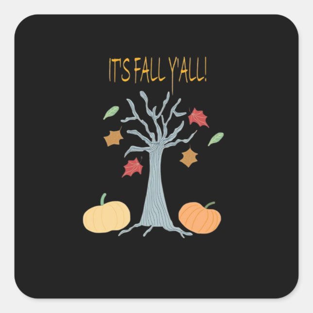 It’s Fall Y’all Essential Funny Trendy Square Sticker (Front)