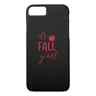 It’s Fall Y’all Fall Design Autumn Season Cool Fun iPhone 8/7 Case