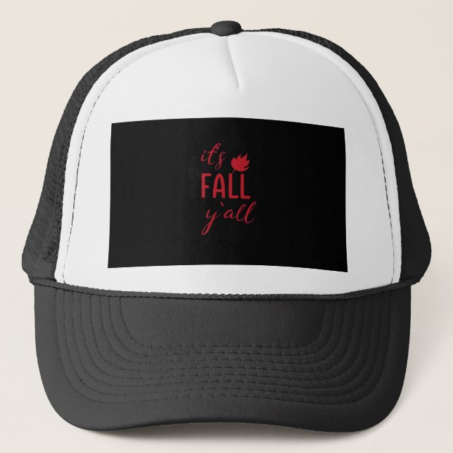 It’s Fall Y’all Fall Design Autumn Season Cool Fun Trucker Hat (Front)