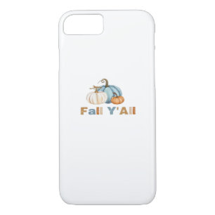 It’s Fall Y’all, Fall Season, Pumpkins iPhone 8/7 Case