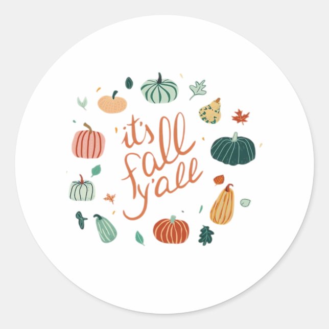 It’s Fall Y’all. Fall With Pumpkins And Leaves Classic Round Sticker (Front)