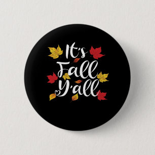 It’s Fall Y’all Funny Autumn Aesthetic Style 6 Cm Round Badge