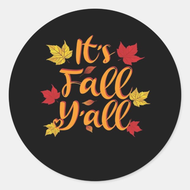 It’s Fall Y’all Funny Autumn Basic Classic Classic Round Sticker (Front)