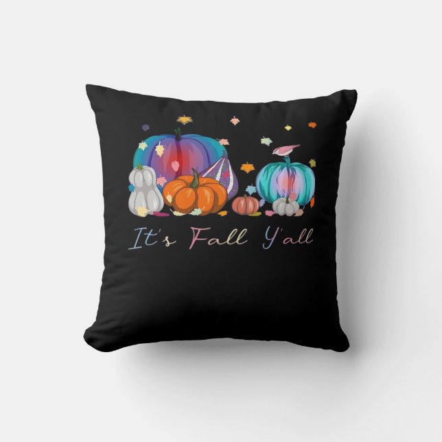 It’s Fall Y’all Funny Magic Halloween Pumpkin Than Cushion (Front)