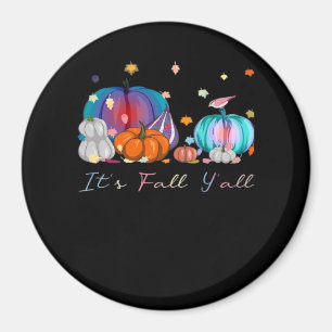 It’s Fall Y’all Funny Magic Halloween Pumpkin Than Magnet