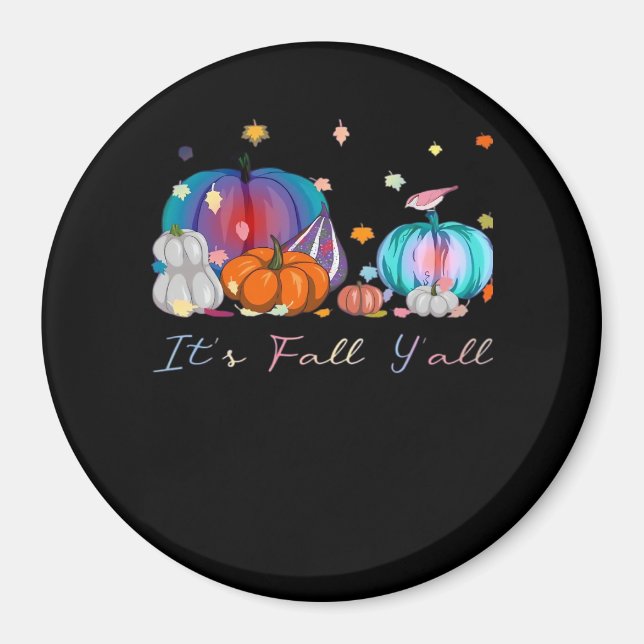 It’s Fall Y’all Funny Magic Halloween Pumpkin Than Magnet (Front)