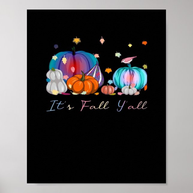 It’s Fall Y’all Funny Magic Halloween Pumpkin Than Poster (Front)