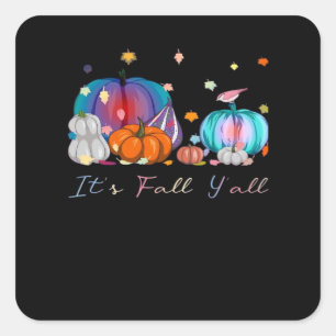 It’s Fall Y’all Funny Magic Halloween Pumpkin Than Square Sticker