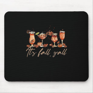 It’s Fall Y’all Funny Pumpkin Spice Cocktails Mouse Mat