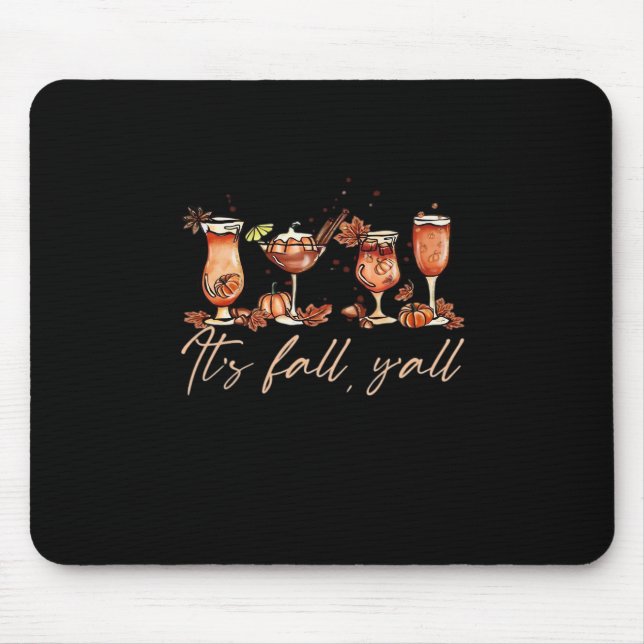 It’s Fall Y’all Funny Pumpkin Spice Cocktails Mouse Mat (Front)