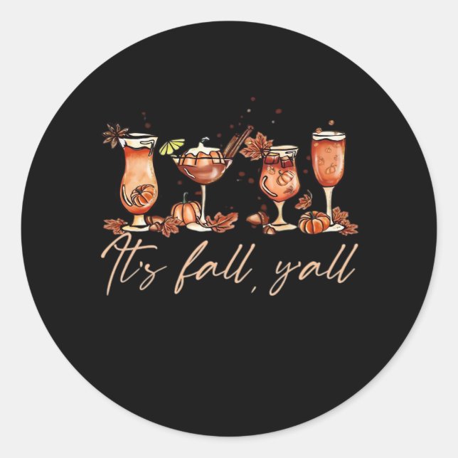 It’s Fall Y’all Funny Pumpkin Spice Fall Cocktails Classic Round Sticker (Front)