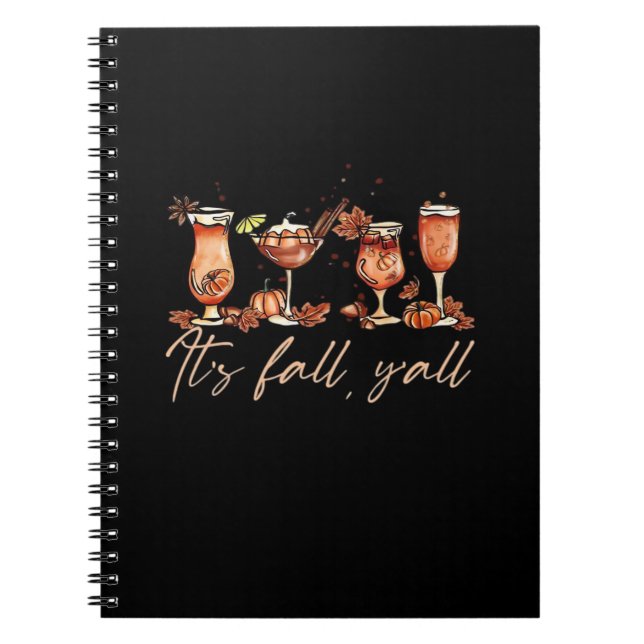 It’s Fall Y’all Funny Pumpkin Spice Fall Cocktails Notebook (Front)