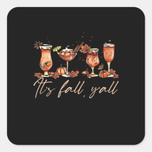 It’s Fall Y’all Funny Pumpkin Spice Fall Cocktails Square Sticker