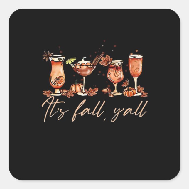 It’s Fall Y’all Funny Pumpkin Spice Fall Cocktails Square Sticker (Front)