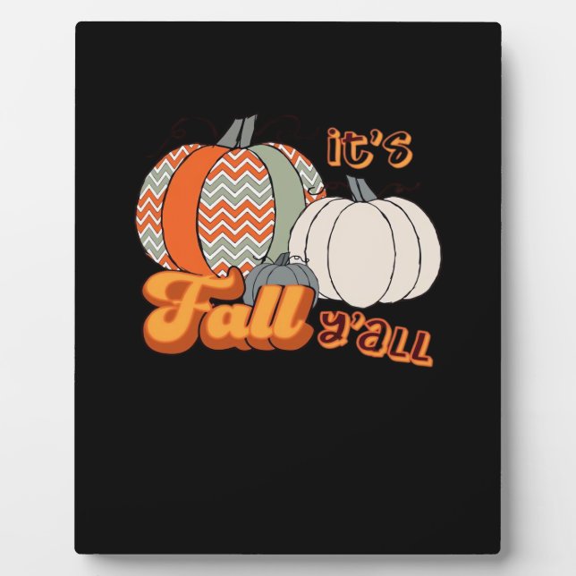 It’s Fall Y’all, Funny Pumpkins Chevron Pattern Plaque (Front)