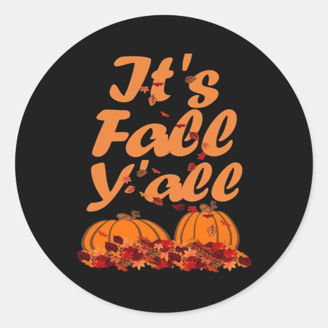 It’s Fall Y’all Funny Quote Classic Round Sticker (Front)