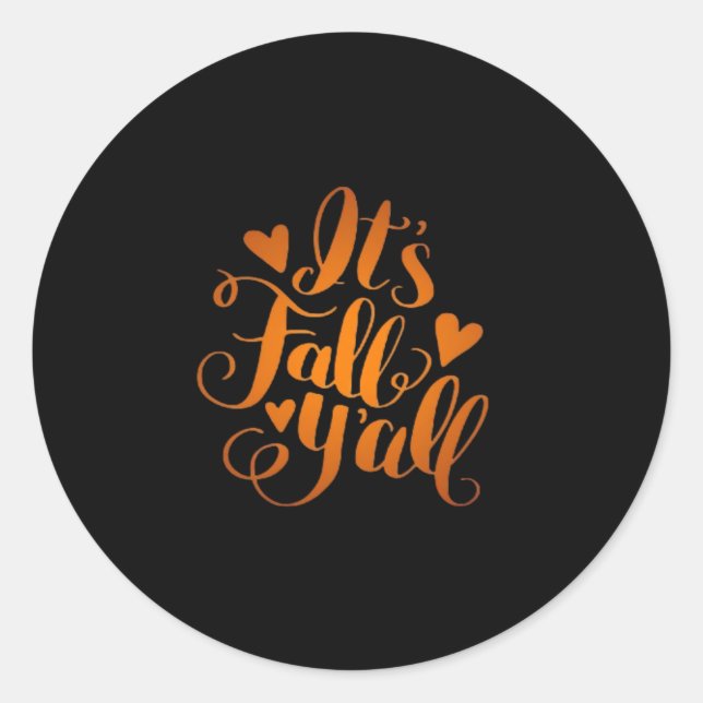 It’s Fall Y’all! Funny Quote Classic Round Sticker (Front)