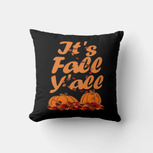 It’s Fall Y’all Funny Quote Cushion