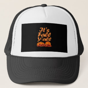 It’s Fall Y’all Funny Quote Design Trucker Hat