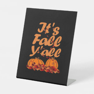 It’s Fall Y’all Funny Quote Pedestal Sign